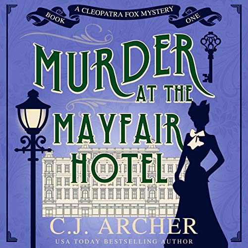 Murder at the Mayfair Hotel Audiobook By C. J. Archer cover art