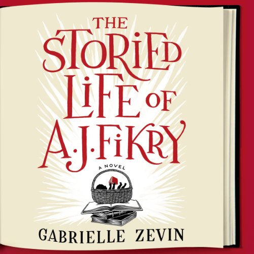 The Storied Life of A. J. Fikry Audiobook By Gabrielle Zevin cover art