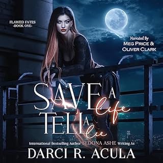 Save a Life, Tell a Lie Audiobook By Sedona Ashe, Darci R. Acula cover art