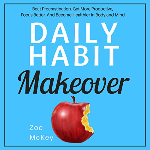 Daily Habit Makeover Audiobook By Zoe McKey cover art