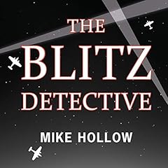 The Blitz Detective Audiobook By Mike Hollow cover art