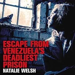 Escape from Venezuela’s Deadliest Prison cover art