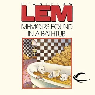 Memoirs Found in a Bathtub Audiobook By Stanislaw Lem cover art