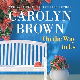 On the Way to Us Audiobook By Carolyn Brown cover art