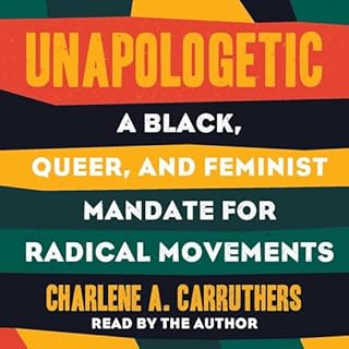 Unapologetic Audiobook By Charlene Carruthers cover art