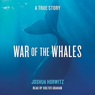 War of the Whales Audiobook By Joshua Horwitz cover art