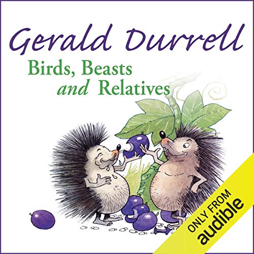 Birds, Beasts and Relatives Audiolibro Por Gerald Durrell arte de portada