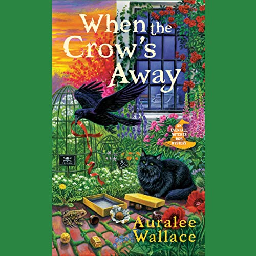 When the Crow's Away Audiobook By Auralee Wallace cover art