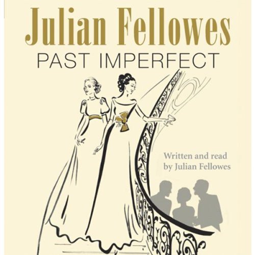 Past Imperfect Audiolibro Por Julian Fellowes arte de portada