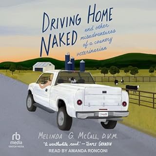 Driving Home Naked Audiobook By Melinda G. McCall D.V.M. cover art