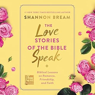 The Love Stories of the Bible Speak Audiobook By Shannon Bream cover art