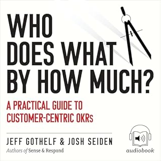 Who Does What by How Much? Audiobook By Jeff Gothelf, Josh Seiden cover art