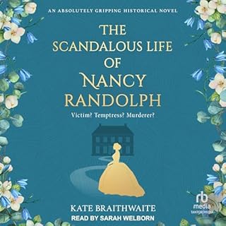 The Scandalous Life of Nancy Randolph Audiolibro Por Kate Braithwaite arte de portada