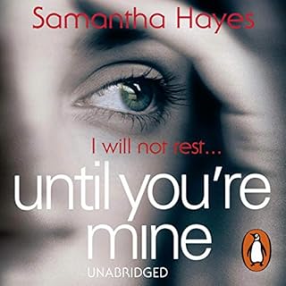 Until You're Mine Audiolibro Por Samantha Hayes arte de portada