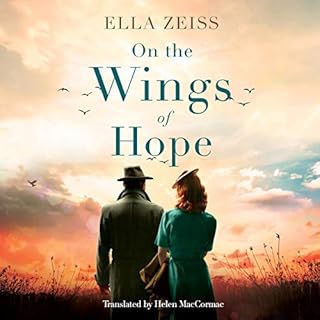 On the Wings of Hope Audiobook By Ella Zeiss, Helen MacCormac - translator cover art