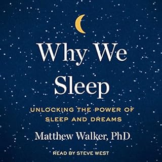 Why We Sleep Audiobook By Matthew Walker cover art