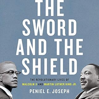 The Sword and the Shield Audiobook By Peniel E. Joseph cover art