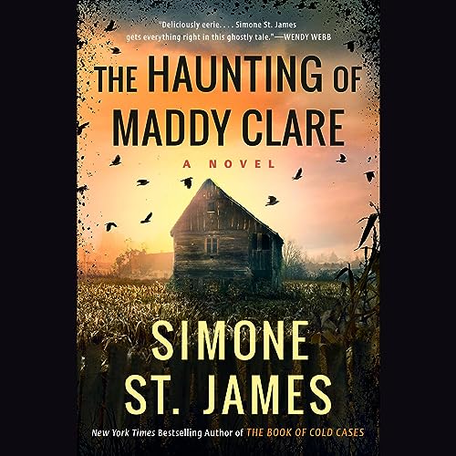 The Haunting of Maddy Clare Audiobook By Simone St. James cover art