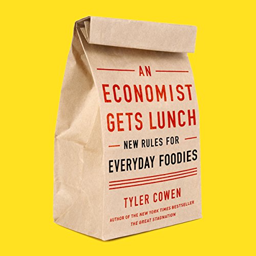 An Economist Gets Lunch Audiolibro Por Tyler Cowen arte de portada