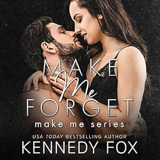 Make Me Forget Audiobook By Kennedy Fox cover art