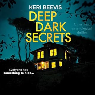 Deep Dark Secrets Audiobook By Keri Beevis cover art