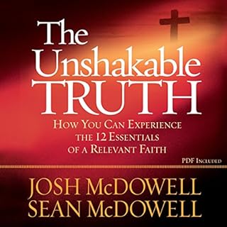 The Unshakable Truth Audiolibro Por Josh McDowell, Sean McDowell arte de portada