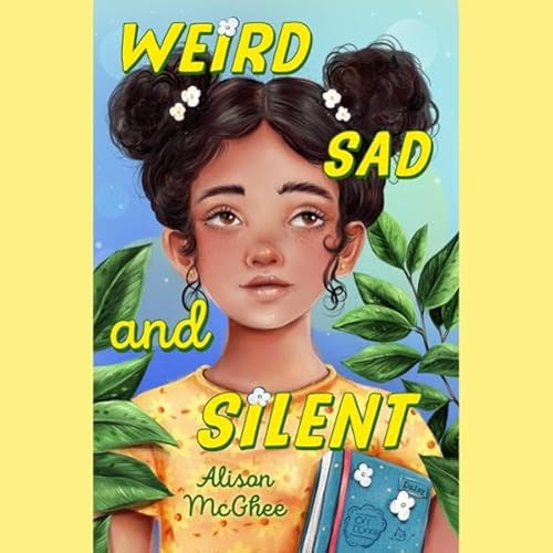 Weird Sad and Silent Audiobook By Alison McGhee cover art