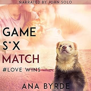 Game, S*x, Match Audiobook By Ana Byrde cover art