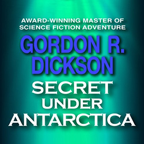 Secret under Antarctica Audiolivro Por Gordon R. Dickson capa