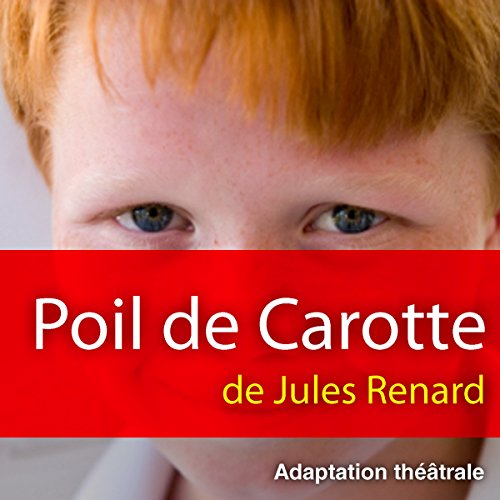 Poil de Carotte Audiobook By Jules Renard cover art