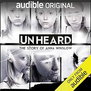 Unheard: The Story of Anna Winslow Audiolibro Por Anthony Del Col, Cassandra Bond, JP Conway, James Davies, Steve Alexander, 