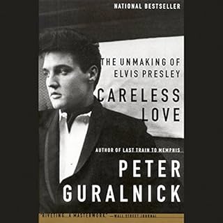 Careless Love Audiobook By Peter Guralnick cover art