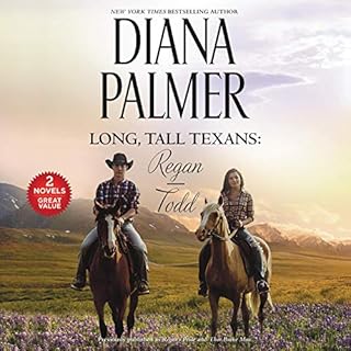 Long, Tall Texans: Regan/Todd Audiobook By Diana Palmer cover art