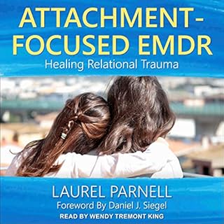 Attachment-Focused EMDR Audiobook By Laurel Parnell cover art