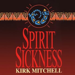 Spirit Sickness Audiobook By Kirk Mitchell cover art