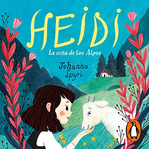 Heidi 1. La niña de los Alpes [Heidi 1. The Girl from the Alps] Audiolibro Por Johanna Spyri arte de portada