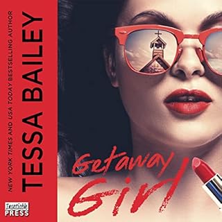 Getaway Girl Audiobook By Tessa Bailey cover art