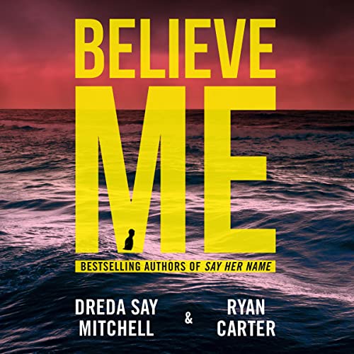 Believe Me Audiolibro Por Dreda Say Mitchell, Ryan Carter arte de portada