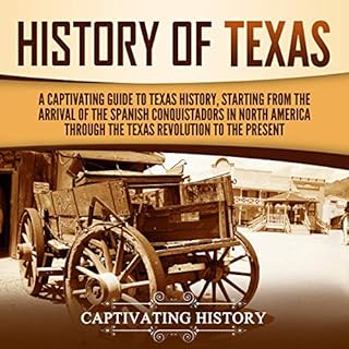 History of Texas Audiobook By Captivating History cover art