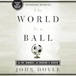 The World Is a Ball Audiobook By John Doyle cover art