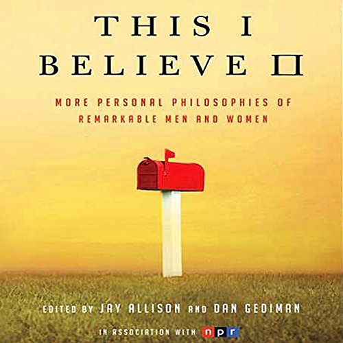 This I Believe II Audiolibro Por Jay Allison, Dan Gediman - editors arte de portada