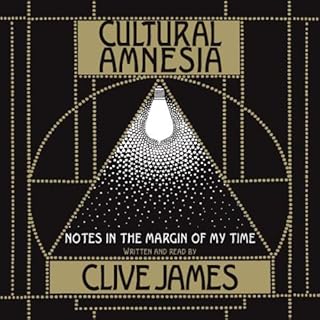 Cultural Amnesia Audiolibro Por Clive James arte de portada