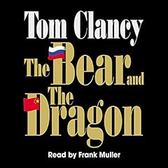 The Bear and the Dragon Audiolibro Por Tom Clancy arte de portada