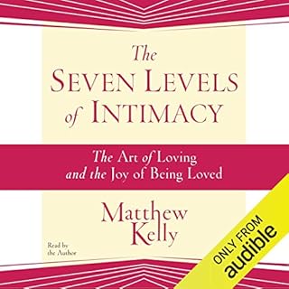 The Seven Levels of Intimacy Audiolibro Por Matthew Kelly arte de portada