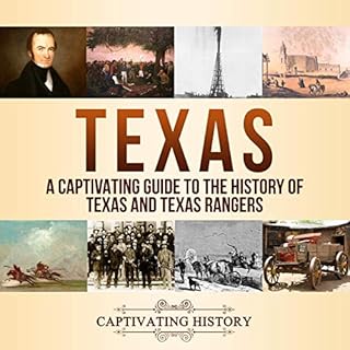 Texas: A Captivating Guide to the History of Texas and Texas Rangers Audiobook By Captivating History cover art