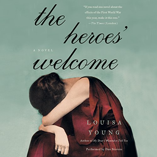 The Heroes' Welcome Audiobook By Louisa Young cover art