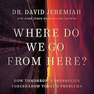 Where Do We Go from Here? Audiobook By Dr. David Jeremiah cover art