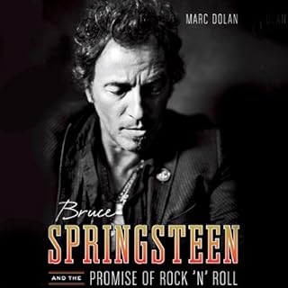 Bruce Springsteen and the Promise of Rock 'n' Roll Audiolibro Por Marc Dolan arte de portada