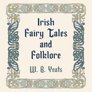 Irish Fairy Tales and Folklore Audiolibro Por W. B. Yeats arte de portada