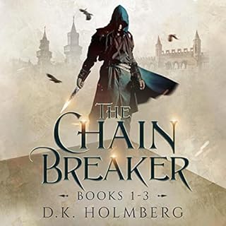 The Chain Breaker Box Set: Books 1-3 Audiolibro Por D.K. Holmberg arte de portada